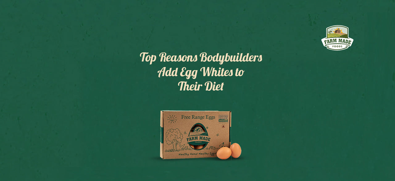 Top Reasons Bodybuilders Add Egg Whites to Their Diet